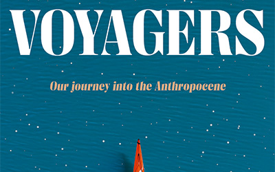 Dave Witty reviews ‘Voyagers: Our journey into the Anthropocene’ by Lauren Fuge